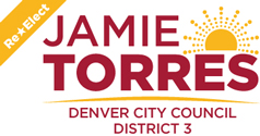 Re-Elect Jamie Torres for Denver City Council